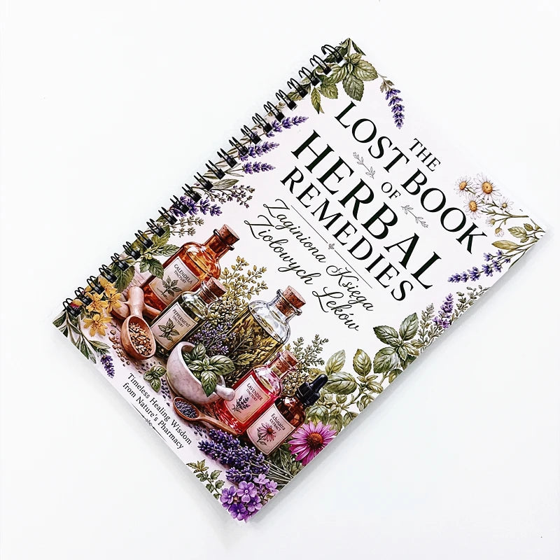 The Lost Book of Herbal Remedies Spiral Notebook Polish Edition Cover Journal for Herbalists & Natural Wellness Notes